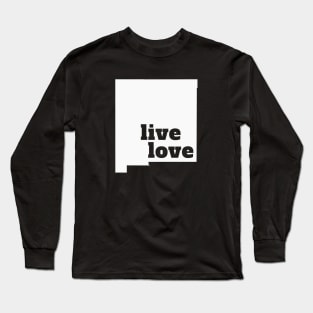 New Mexico - Live Love New Mexico Long Sleeve T-Shirt